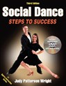 Social Dance: Steps to Success [With DVD] - Judy Patterson Wright - 9780736095075