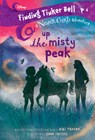 Finding Tinker Bell #4: Up the Misty Peak (Disney: The Never Girls) - Kiki Thorpe - 9780736438735