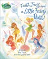 Faith, Trust, and a Little Fairy Dust! (Disney Fairies) - Kiki Thorpe - 9780736447973