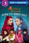 Down the Rabbit Hole (Disney Descendants: Wicked Wonderland) - Random House Disney - 9780736490733