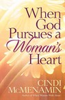 When God Pursues a Woman's Heart - Cindi McMenamin - 9780736911313