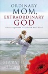 Ordinary Mom, Extraordinary God - Mary E. Demuth - 9780736915007