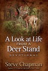 A Look at Life from a Deer Stand Devotional - Steve Chapman - 9780736925488