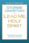 Lead Me, Holy Spirit Book of Prayers - Stormie Omartian - 9780736947794
