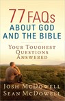 77 FAQs About God and the Bible - Josh McDowell ; Sean McDowell - 9780736949248