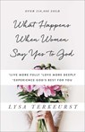 What Happens When Women Say Yes to God - Lysa TerKeurst - 9780736950480