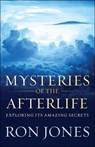 Mysteries of the Afterlife - Ron Jones - 9780736964005