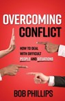 OVERCOMING CONFLICT - Bob Phillips - 9780736968102