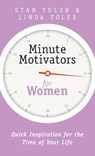 Minute Motivators for Women: Quick Inspiration for the Time of Your Life - Stan Toler - 9780736968317