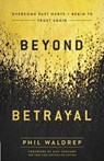 BEYOND BETRAYAL - Phil Waldrep - 9780736978774