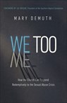 We Too: How the Church Can Respond Redemptively to the Sexual Abuse Crisis - DEMUTH,  Mary E. - 9780736979184
