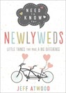 Need to Know for Newlyweds: Little Things That Make a Big Difference - Jeff Atwood - 9780736981156