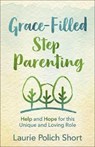 GRACE-FILLED STEPPARENTING - SHORT,  Laurie Polich - 9780736982351