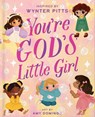You're God's Little Girl - Wynter Pitts - 9780736983266