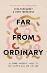 FAR FROM ORDINARY - Lysa TerKeurst - 9780736985796