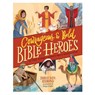 Courageous and Bold Bible Heroes - Shirley Raye Redmond - 9780736986052