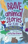 Brave Animal Stories for Kids: 50 True Tales That Celebrate God's Creation - Shirley Raye Redmond - 9780736987141