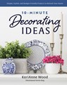 10-Minute Decorating Ideas - KariAnne Wood - 9780736987639