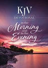 KJV Devotional in the Morning and in the Evening - Harvest House Publishers - 9780736987875