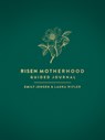 Risen Motherhood Guided Journal - Emily A. Jensen ; Laura Wifler - 9780736987899