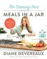 The Canning Diva Presents Meals in a Jar: The Ultimate Guide to Pressure Canning Ready-Made Meals - Diane Devereaux - 9780736989114