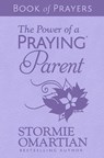 The Power of a Praying Parent Book of Prayers (Milano Softone) - Stormie Omartian - 9780736989213