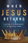 When Jesus Returns: Living in Expectation of the End Times - Jan Markell - 9780736989602