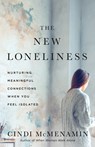 The New Loneliness: Nurturing Meaningful Connections When You Feel Isolated - Cindi McMenamin - 9780736989640