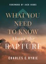 What You Need to Know about the Rapture - Charles C. Ryrie - 9780736990134
