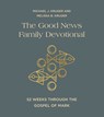 The Good News Family Devotional - Michael J. Kruger ; Melissa B. Kruger - 9780736990462