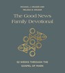 The Good News Family Devotional - Michael J. Kruger ; Melissa B. Kruger - 9780736990462