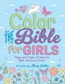 Color the Bible for Girls - Harvest House Publishers - 9780736990523