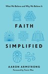 Faith Simplified - Aaron Armstrong - 9780736991070