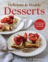 Delicious and Doable Desserts - Katie Lee Wilken - 9780736991131