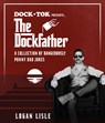 Dock Tok Presents...The Dockfather - Logan Lisle - 9780736991377