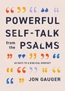 Powerful Self-Talk from the Psalms - Jon Gauger - 9780736991834