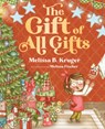 The Gift of All Gifts - Melissa B. Kruger - 9780736991957
