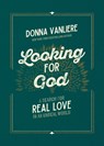 Looking for God - Donna VanLiere - 9780736992138