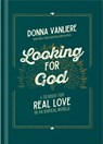 Looking for God - Donna VanLiere - 9780736992138