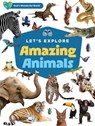 Let's Explore Amazing Animals - Harvest House Publishers - 9780736992251
