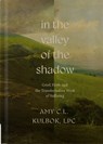 In the Valley of the Shadow - Amy C.L. Kulbok - 9780736992473
