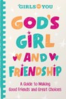 God's Girl and Friendship - For Girls Like You - 9780736992589