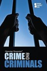 Crime and Criminals - Christina Fisanick - 9780737743593
