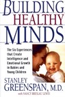 Building Healthy Minds - Nancy Lewis ; Stanley I Greenspan - 9780738203560