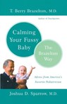 Calming Your Fussy Baby - Joshua Sparrow ; T. Berry Brazelton - 9780738207810