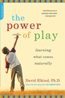 The Power of Play - David Elkind - 9780738211107