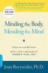 Minding the Body, Mending the Mind - JOAN Z.,  Ph.D. Borysenko - 9780738211169