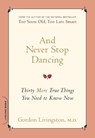 And Never Stop Dancing - Gordon Livingston - 9780738212494