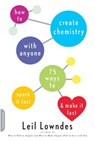 How to Create Chemistry with Anyone - Leil Lowndes - 9780738216126