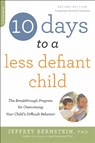 10 Days to a Less Defiant Child, second edition - Jeffrey Bernstein - 9780738218236